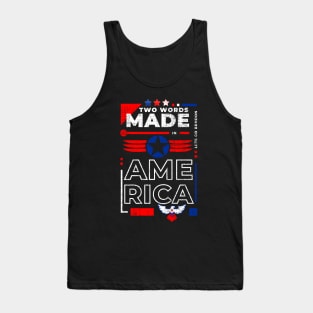 Two words made in America Tank Top